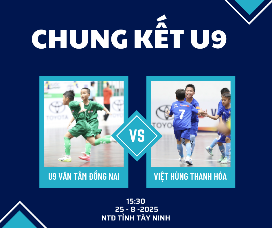 U9 Văn Tâm Đồng Nai hay U9 Việt Hùng Thanh Hóa sẽ lên ngôi tại giải bóng đá U9 Toàn Quốc ?