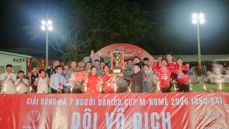 DANICO CUP M-HOME 2026 (DNC-S4): KHÉP LẠI TRỌN VẸN – THĂNG HOA CẢ CHUYÊN MÔN LẪN NHÂN VĂN